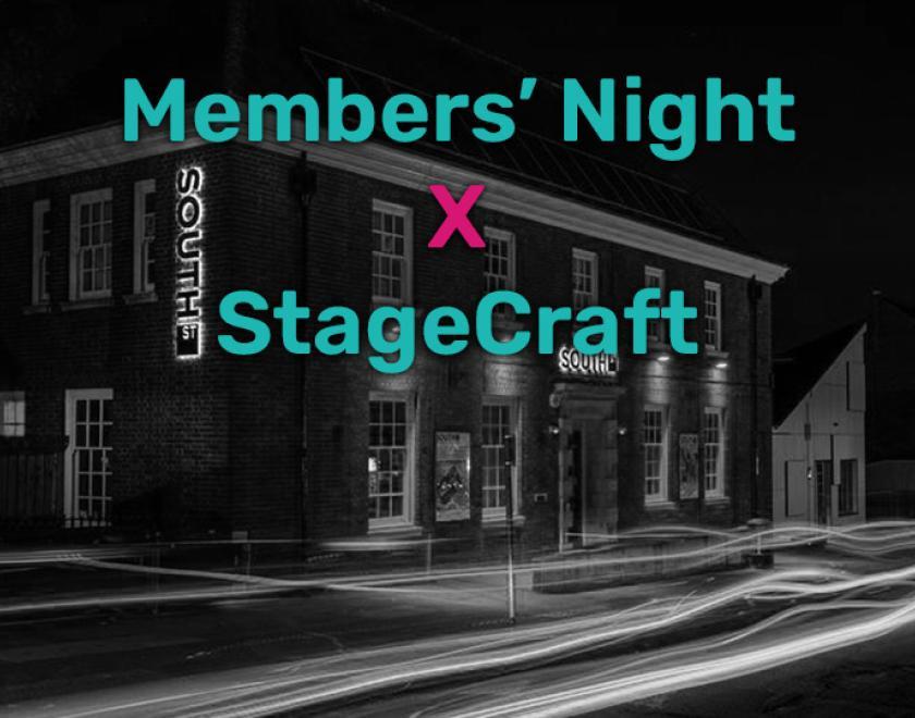 Black and white photo of the South Street Arts Centre building with text overlaid onto it, which reads 'Members' Night x StageCraft'.