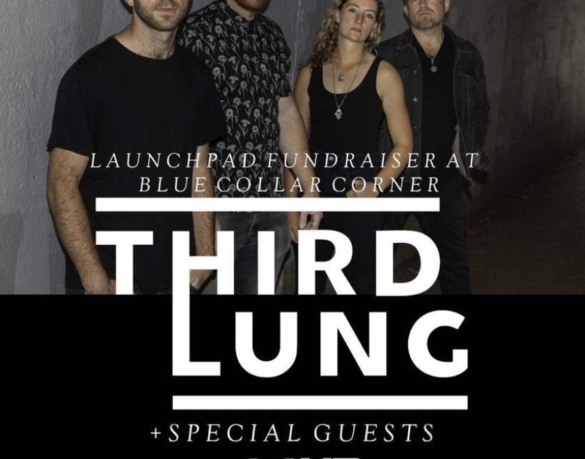 Launchpad Fundraiser w/ Third Lunch + Who Ate All The Crayons + Loveless + Reliant