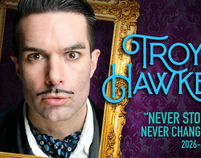 Troy Hawke - Never Stop Never Change - The Hexagon March 2027