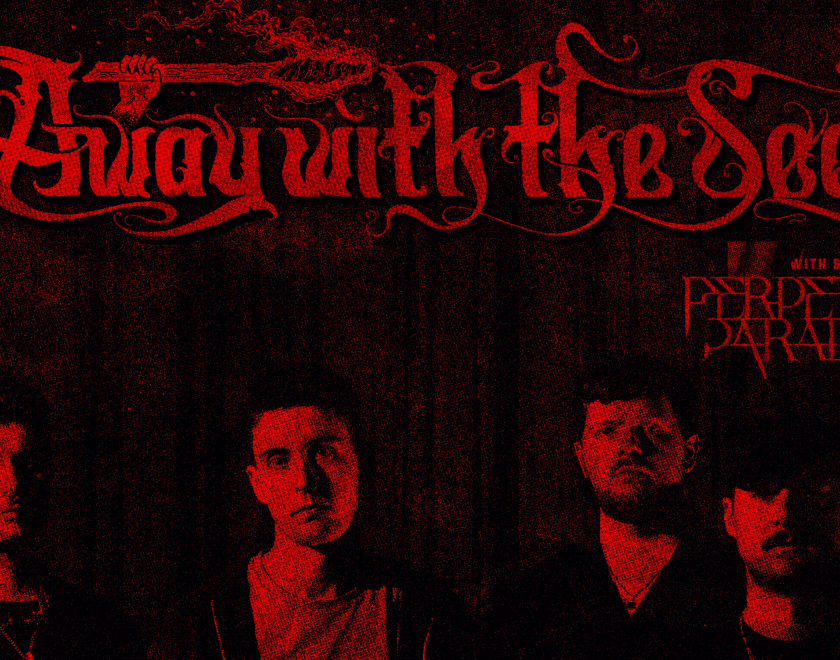 black and red image of the band. Reads away with the seas with support Perpetual paradox