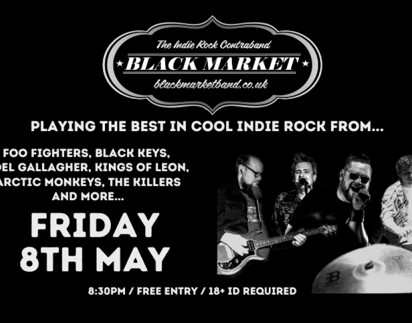 BLACKMARKET  Playing the best in cool indie rock from...  Foo Fighters, Black Keys, Noel Gallagher, Kings of Leon, Arctic Monkeys, The Killers and more...  FREE ENTRY / 18+ ID Required