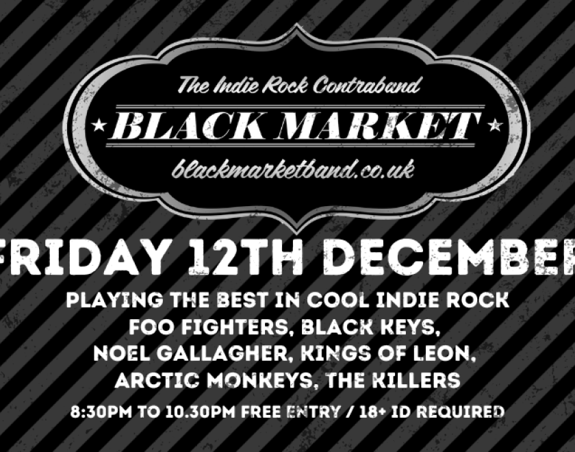 Blackmarket  Cool indie rock covers  FREE ENTRY // 18+ ID Required