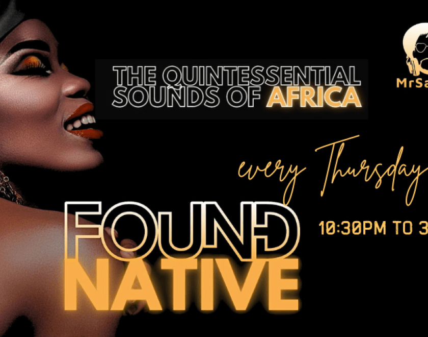 FOUND NATIVE with Mr Sango  Amapiano DeepHouse, Kwaito baselines Afrohouse & Abrobeats  EVERY THURSDAY  The quintessential sound of Africa. Amapiano an amalgamation of DeepHouse, Kwaito baselines and piano melodies + the vibrancy of Afrohouse & Abrobeats  FREE ENTRY // 18+ ID Required