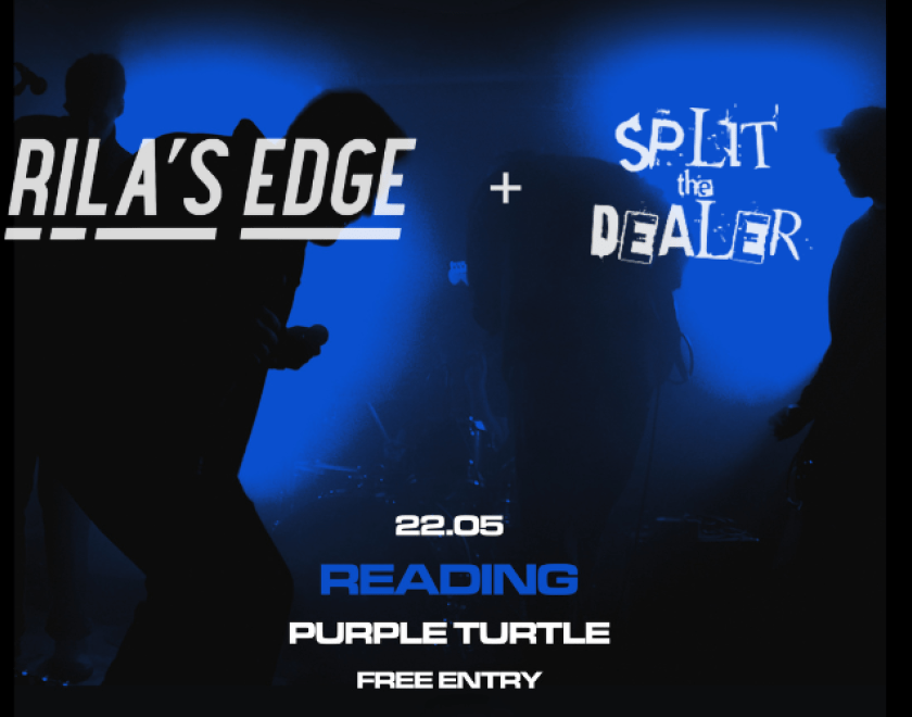Rila's Edge 1st Reading show for 2026 with joint headline with Split The Dealer 1st Reading Show for 2026  FREE ENTRY 8+ ID Required