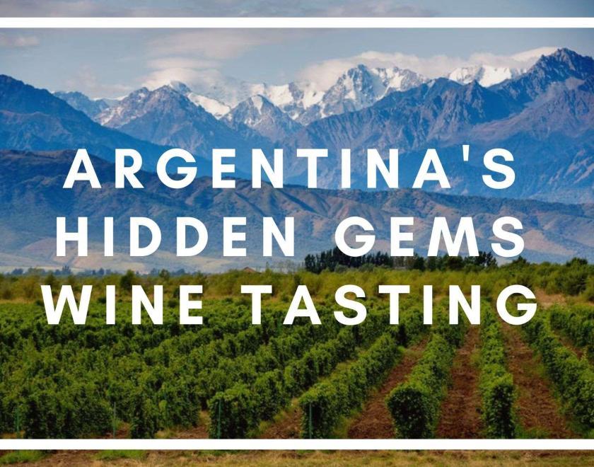 Banner image of Argentinian mountains, "Argentina's Hidden Gems Wine Tasting" in bold white writing. 