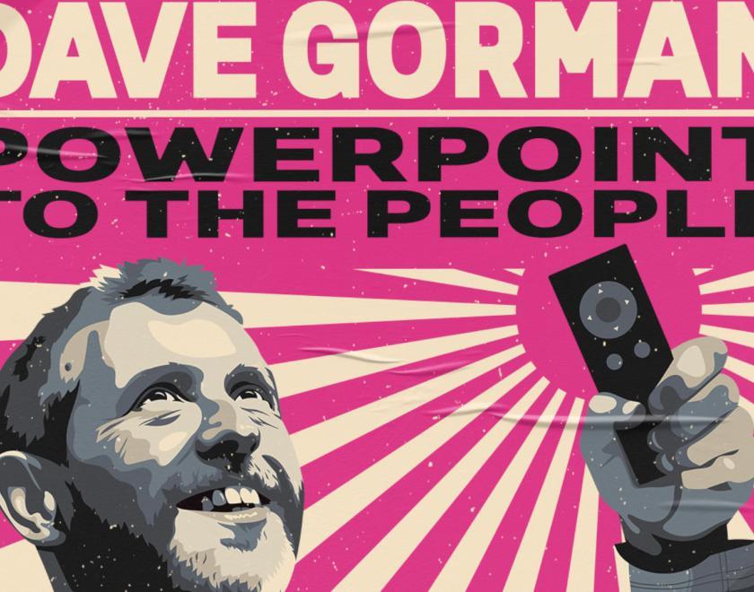 Dave Gorman Powerpoint To The People