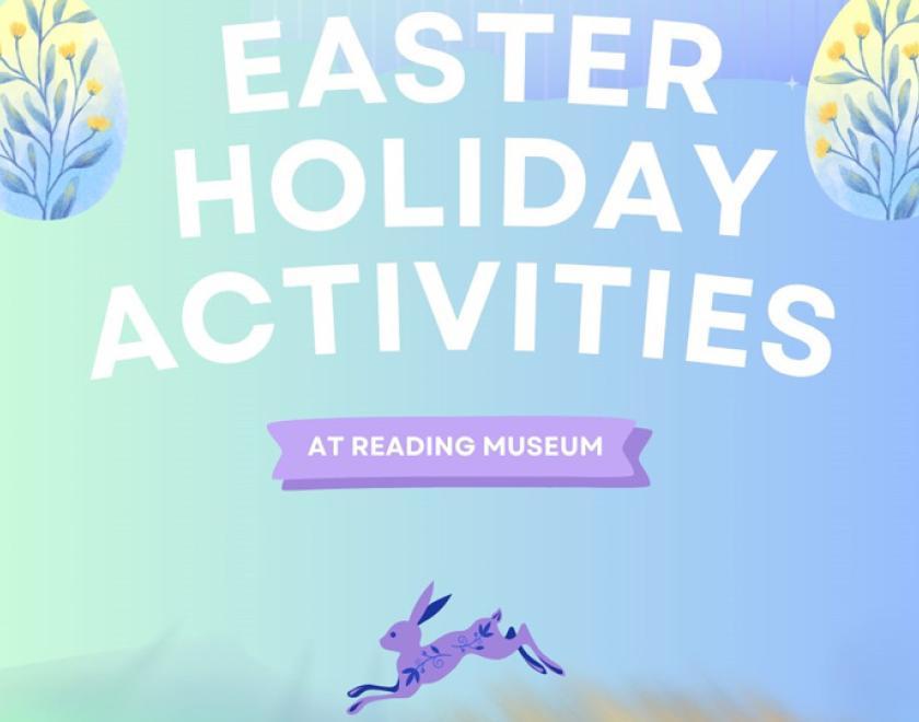 Easter Activities at Reading Museum