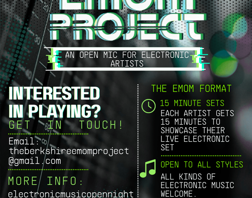 BERKSHIRE EMOM (Electronic Open Mic) Techno / EDM / Experimental / Ambient / Chiptune / Live Coding & Looping / Field Recording / Industrial To book a Slot Email : theberkshireemomproject@gmail.com 5pm to 10pm - FREE ENTRY / 18+ ID Required