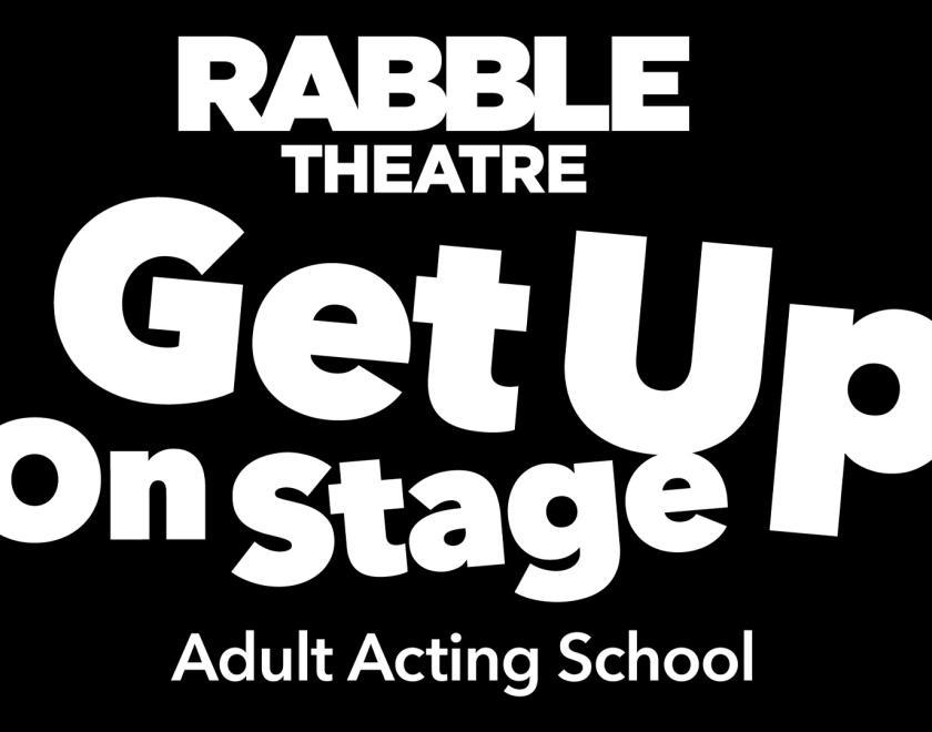 Graphic image - written words Get Up on Stage Adult Acting School