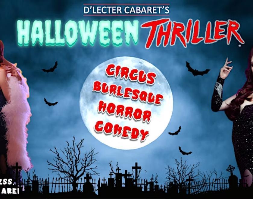D'Lecter Cabaret's Halloween Thriller poster with two burlesque performers in front of a full moon and other Halloween imagery