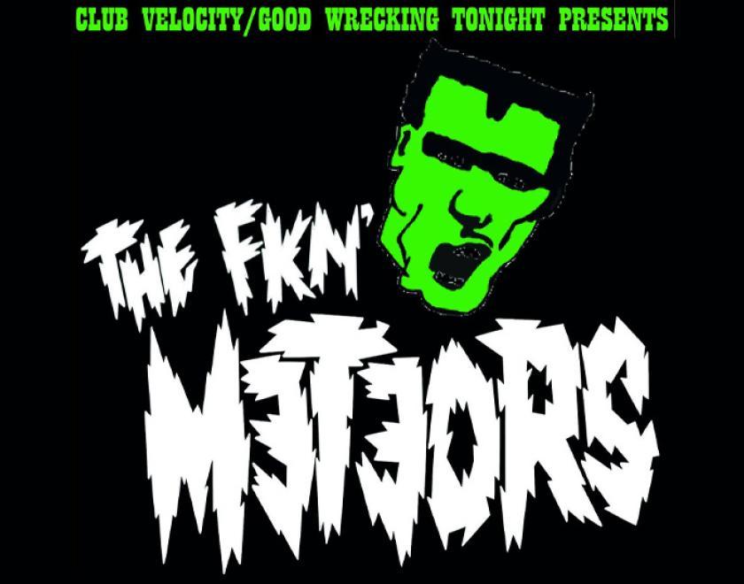 Club Velocity/Good Wrecking Tonight Presents The Meteors