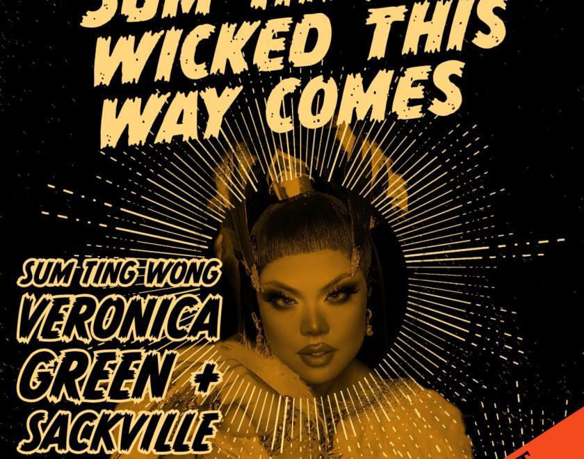 Poster for Sum Ting Wicked This Way Comes with drag queen Sum Ting Wong in full costume