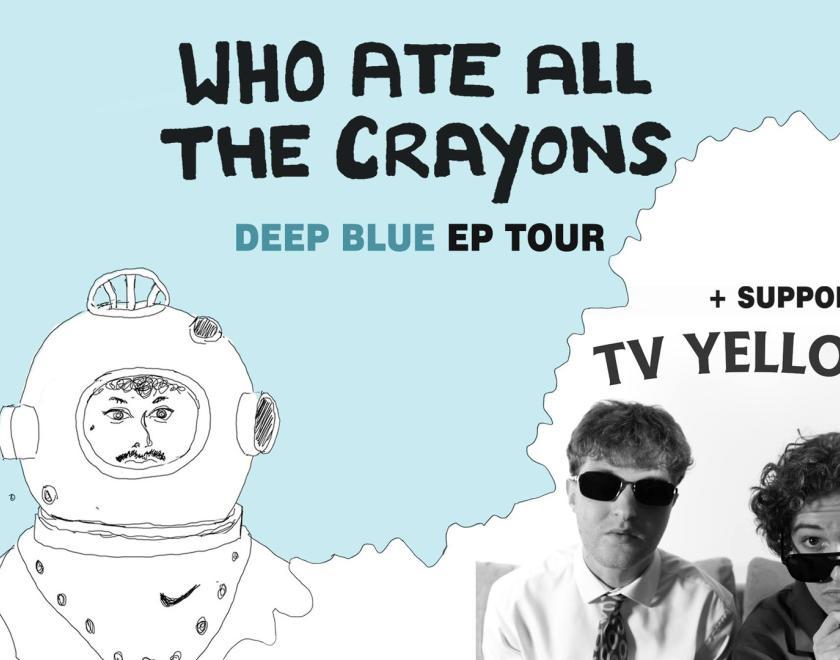 Who Ate All The Crayons? - Deep Blue EP Tour