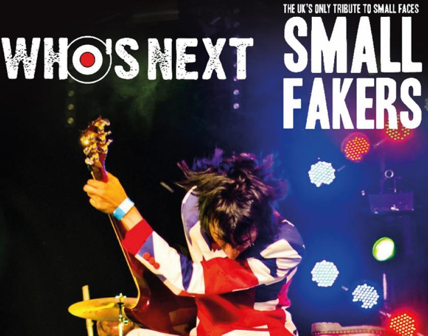 Who's Next + Small Fakers